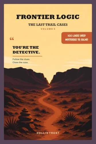 Frontier Logic, The Last Trail Cases, Volume 5: a stone cairn marking a trail into a narrow canyon at dusk.